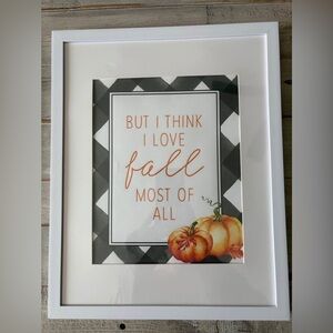 "I Think I Love Fall Most of All" Framed Wall Art Print 11x14